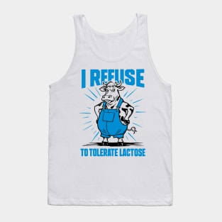I Refuse To Tolerate Lactose Funny Vegan Meme Tank Top